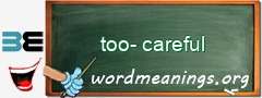 WordMeaning blackboard for too-careful